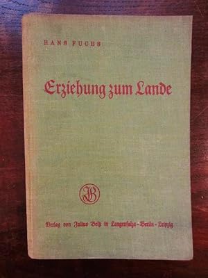 Seller image for Erziehung zum Lande. Grundlagen und Grundzüge der Landvolkbildung for sale by Rudi Euchler Buchhandlung & Antiquariat