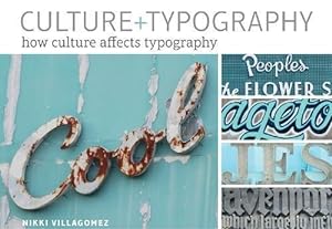 Image du vendeur pour Culture+Typography: How Culture Affects Typography mis en vente par Bellwetherbooks