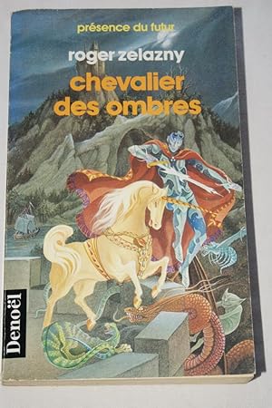 Seller image for CHEVALIER DES OMBRES for sale by Librairie RAIMOND