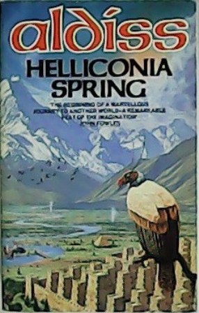 Seller image for Trilogy Helliconia. Volume I: Helliconia spring. Volume II: Helliconia summer. Volume III Helliconia winter. for sale by Librera y Editorial Renacimiento, S.A.