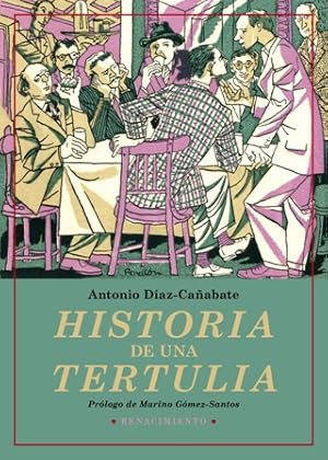 Seller image for Historia de una tertulia. Prlogo de Marino Gmez-Santos. Desde los inicios del Romanticismo hasta los aos 70 del siglo XX, durante algo ms de siglo y medio, las tertulias de caf fueron una de las grandes instituciones de la vida literaria espaola e incluso de la vida espaola en general. Rarsimos son los escritores y los periodistas que vivieron ajenos a las tertulias de todo tipo y pelaje, y libros como los dos tomos de Ramn Gmez de la Serna: Pombo (1918) y La sagrada cripta de Pombo (1924) o esta Historia de una tertulia (1952) resultan de imprescindible lectura para los interesados en esta temtica deliciosa. La tertulia a la que hace referencia el ttulo es la del madrileo caf Lyon d Or, en la calle Alcal, capitaneada por el muy erudito y taurfilo Jos Mara de Cosso. En torno a l se reunieron tras la guerra civil escritores, periodista, pintores y toreros, magistralmente retratados, con amensima naturalidad, por Antonio Daz Caabate. for sale by Librera y Editorial Renacimiento, S.A.