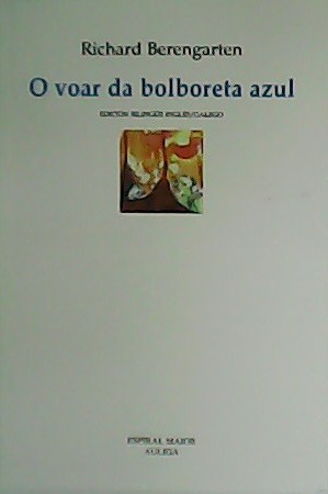 Seller image for O voar da bolboreta azul. Edicin bilinge ingls-Galego. for sale by Librera y Editorial Renacimiento, S.A.