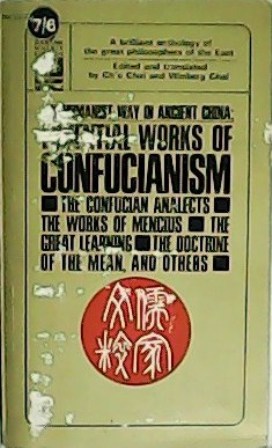 Seller image for The humanist way in ancient China: essential works of Confucianism. Edited and translated by Ch u Chai and Winberg Chai. for sale by Librera y Editorial Renacimiento, S.A.