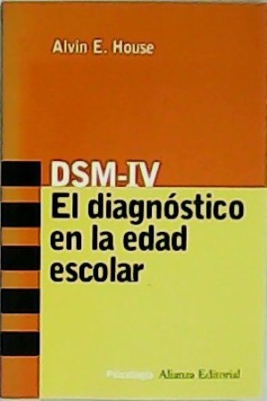 Imagen del vendedor de DSM-IV. El diagnstico en la edad escolar. Traduccin de Celina Gonzlez. a la venta por Librera y Editorial Renacimiento, S.A.