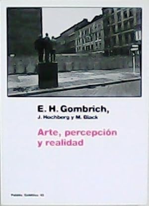 Seller image for Arte, percepcin y realidad. Conferencias en memoria de Alvin y Fanny Blaustein Thalheimer, 1970. Compilacin y prefacio de Maurice Mandelbaum. for sale by Librera y Editorial Renacimiento, S.A.