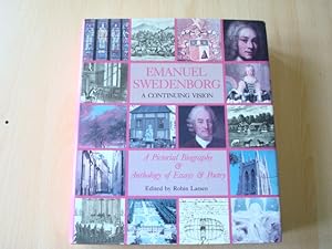 Immagine del venditore per Emanuel Swedenborg: A Continuing Vision A Pictorial Biography and Anthology of Essays and Poetry venduto da The Book Tree