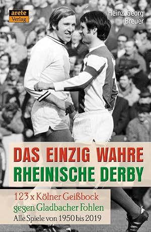 Das einzig wahre Rheinische Derby - 123 x Kölner Geißbock gegen Gladbacher Fohlen: Alle Spiele vo...
