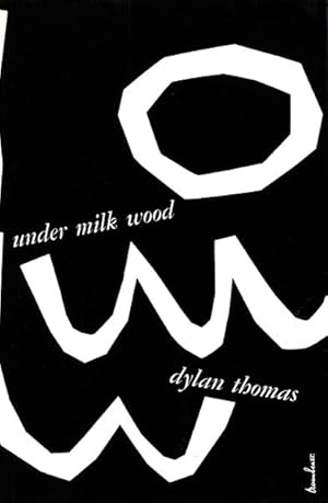 Seller image for Under Milk Wood : A Play for Voices for sale by GreatBookPrices