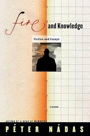 Seller image for Fire and Knowledge : Fiction and Essays for sale by GreatBookPrices