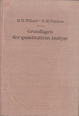 Grundlagen der quantitativen Analyse / H. H. Willard, N. H. Furman, Übertragung Heribert Grubitsch