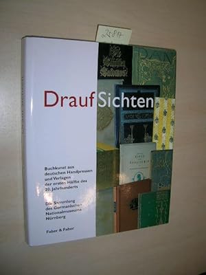 DraufSichten. Buchkunst aus deutschen Handpressen und Verlagen der ersten Hälfte des 20. Jahrhund...