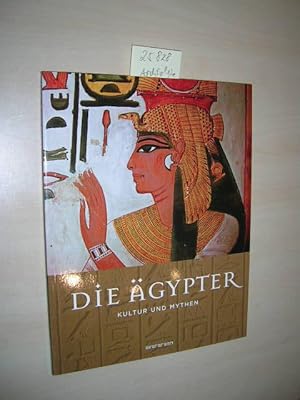 Die Ägypter. Kultur und Mythen.