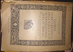 Guida storico-artistica della scuola di S. Giovanni Evangelista in Venezia. Edita a cura della So...