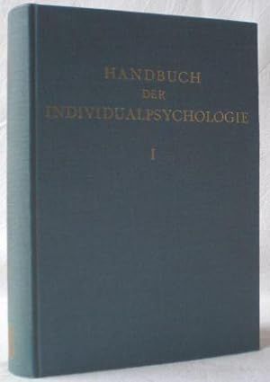 Handbuch der Individualpsychologie. In Gemeinschaft mit Alfred Adler - Wien, Max Fürnrohr - Nürnb...