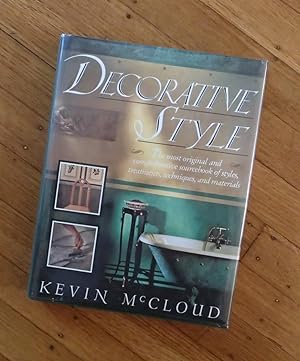 DECORATIVE STYLE : The Most Original and Comprehensive Sourcebook of Styles, Treatments, Techniqu...