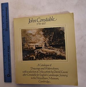 Seller image for John Constable R.A., 1776-1837: A Catalogue of Drawings and Watercolors, with a Selection of Mezzotints by David Lucas after Constable for 'English Landscape Scenery', in the Fitzwilliam Museum, Cambridge for sale by Mullen Books, ABAA