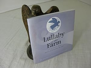 LULLABY OF THE FARM Published in Celebration of the Tenth Anniversary of Winter Stories