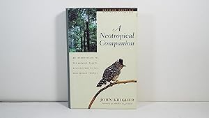 A Neotropical Companion: An Introduction to the Animals, Plants and Ecosystems of the New World T...