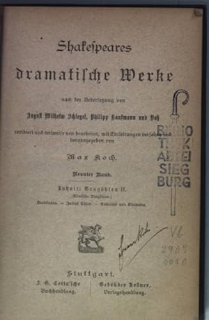 Bild des Verkufers fr Shakespeares dramatische Werke: 9. BAND: Tragdien II: (Rmische Tragdien) Koriolanus - Julius Csar - Antonius und Kleopatra. zum Verkauf von books4less (Versandantiquariat Petra Gros GmbH & Co. KG)