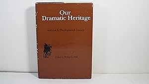 Our Dramatic Heritage: The Eighteenth Century