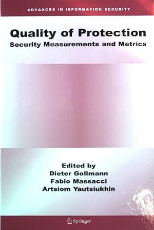 Bild des Verkufers fr Quality Of Protection : Security Measurements and Metrics. Advances in Information Security ; 26 zum Verkauf von books4less (Versandantiquariat Petra Gros GmbH & Co. KG)