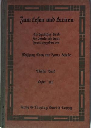 Bild des Verkufers fr Zum Lesen und Lernen: ein deutsches Buch fr Schule und Haus: FNFTER BAND, erster Teil (mit Anhang) zum Verkauf von books4less (Versandantiquariat Petra Gros GmbH & Co. KG)