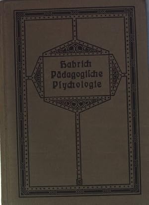 Image du vendeur pour Pdagogische Psychologie: Die wichtigsten Kapitel der Seelenlehre: 2. BAND: Das Strebevermgen. mis en vente par books4less (Versandantiquariat Petra Gros GmbH & Co. KG)