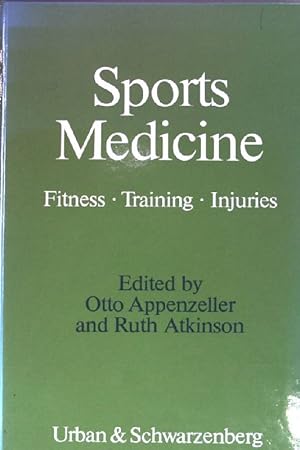 Bild des Verkufers fr Sports medicine: Fitness, training, injuries. zum Verkauf von books4less (Versandantiquariat Petra Gros GmbH & Co. KG)