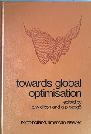 Immagine del venditore per Towards global optimisation: Proceedings of a workshop at the University of Cagliari, Italy, October 1974. venduto da books4less (Versandantiquariat Petra Gros GmbH & Co. KG)