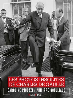 Bild des Verkufers fr les photos insolites de Charles de Gaulle zum Verkauf von Chapitre.com : livres et presse ancienne