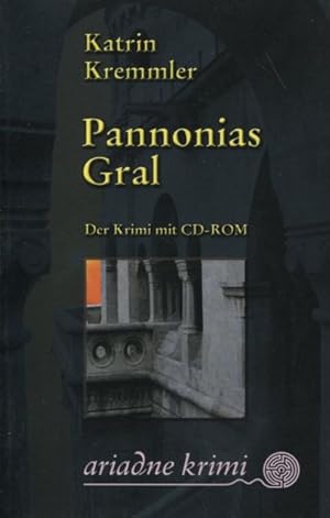 Bild des Verkufers fr Pannonias Gral Der Krimi mit CD-ROM Ariadne-Krimi 1153 zum Verkauf von Flgel & Sohn GmbH