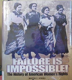 Immagine del venditore per Failure Is Impossible!: The History of American Women's Rights (People's History) venduto da First Class Used Books