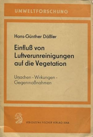 Seller image for Einflu von Luftverunreinigungen auf die Vegetation Ursachen-Wirkungen-Gegenmanahmen Umweltforschung for sale by Flgel & Sohn GmbH
