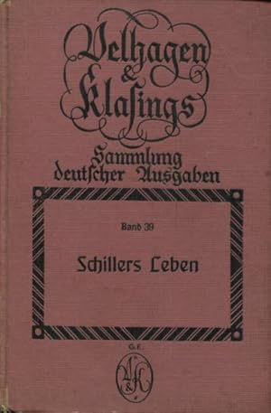 Bild des Verkufers fr Schillers Leben Deutsche Schulausgaben Band 39 zum Verkauf von Flgel & Sohn GmbH