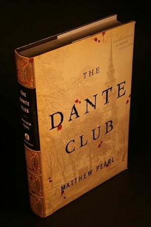 Imagen del vendedor de The Dante Club. A novel. a la venta por Steven Wolfe Books