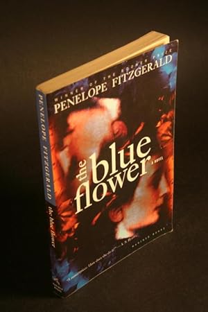 Seller image for The Blue Flower. A Novel. for sale by Steven Wolfe Books