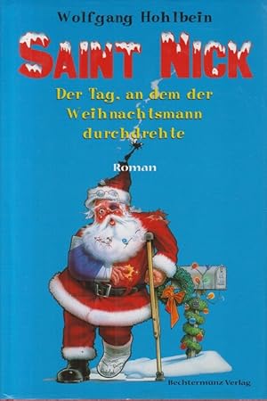 Bild des Verkufers fr Saint Nick. Roman. [Der Tag, an dem der Weihnachtsmann durchdrehte]. zum Verkauf von Allguer Online Antiquariat