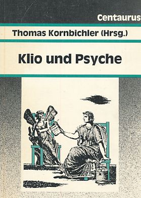 Bild des Verkufers fr Klio und Psyche. Geschichte und Psychologie ; Bd. 1. zum Verkauf von Fundus-Online GbR Borkert Schwarz Zerfa