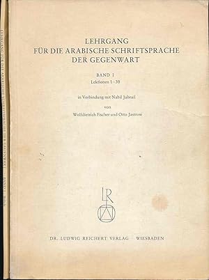 Imagen del vendedor de Lehrgang fr die Arabische Schriftsprache der Gegenwart. Bd. 1, Lektionen 1-30 und Beiheft. 2 Teile zus. In Verbindung mit Nabil Jubrail. a la venta por Fundus-Online GbR Borkert Schwarz Zerfa