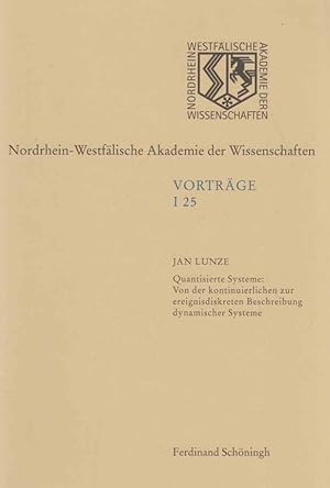 Seller image for Quantisierte Systeme: von der kontinuierlichen zur ereignisdiskreten Beschreibung dynamischer Systeme : [49. Sitzung vom 21. November 2007 in Dsseldorf]. Nordrhein-Westflische Akademie der Wissenschaften: Vortrge / I / Ingenieur- und Wirtschaftswissenschaften ; 25. for sale by Fundus-Online GbR Borkert Schwarz Zerfa