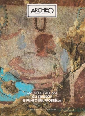 Gli Etruschi, il punto sul problema - Archeo Dossier n. 2
