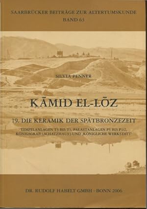 Kamin El-Loz - 19. Die Keramik der Spätbronzezeit - Tempelanlagen T3 bis T1, Palastanlagen P5 bis...