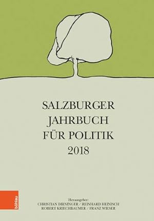 Bild des Verkufers fr Salzburger Jahrbuch fr Politik 2018. Schriftenreihe des Forschungsinstitutes fr Politisch-Historische Studien der Dr.-Wilfried-Haslauer-Bibliothek, Salzburg ; Band 72,1. zum Verkauf von Antiquariat Buchseite