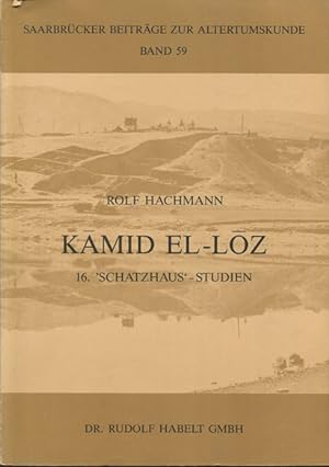 Kamin El-Loz - 16. Schatzhaus-Studien. Saarbrücker Beiträge zur Altertumskunde Band 59.
