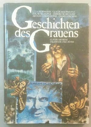 Geschichten des Grauens (Mit Ill. von Jan Dungel). Erzählungen von Villiers de L Isle-Adam, E.T.A...