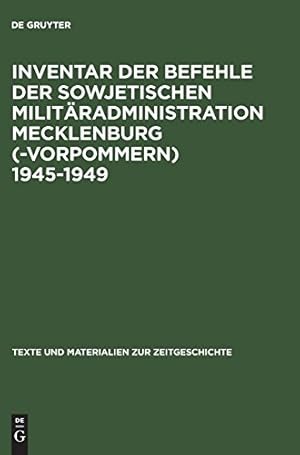 Bild des Verkufers fr Inventar der Befehle der sowjetischen Militradministration Mecklenburg ( -Vorpommern) 1945 - 1949. zum Verkauf von Antiquariat Berghammer