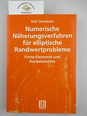 Numerische Näherungsverfahren für elliptische Randwertprobleme : finite Elemente und Randelemente...