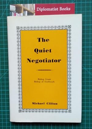 The Quiet Negotiator: Bishop Grant of Southwark