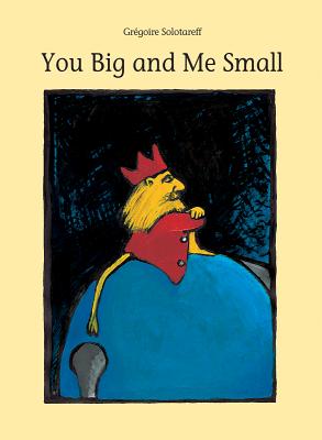 Bild des Verkufers fr You Big and Me Small (Hardback or Cased Book) zum Verkauf von BargainBookStores