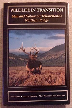 Bild des Verkufers fr Wildlife in Transition: Man and Nature on Yellowstone's Northern Range zum Verkauf von Book Nook